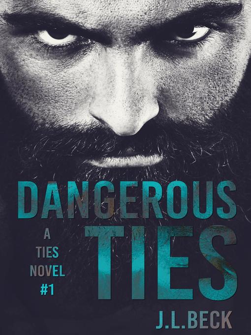 Title details for Dangerous Ties by J.L. Beck - Wait list